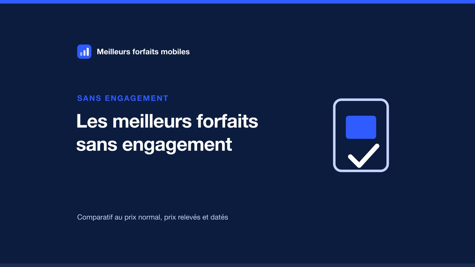Quels sont les meilleurs forfaits mobiles sans engagement en France ?